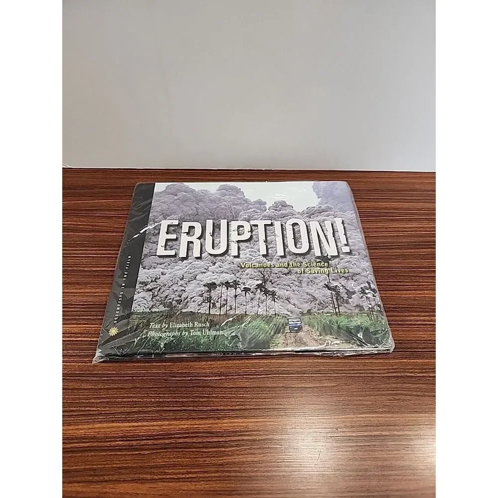 ERUPTION!: VOLCANOES AND THE SCIENCE OF SAVING LIVES By Elizabeth Rusch **NEW**‎